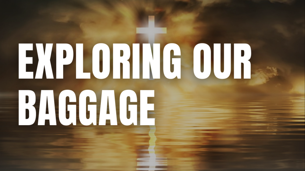 Exploring Our Baggage Image
