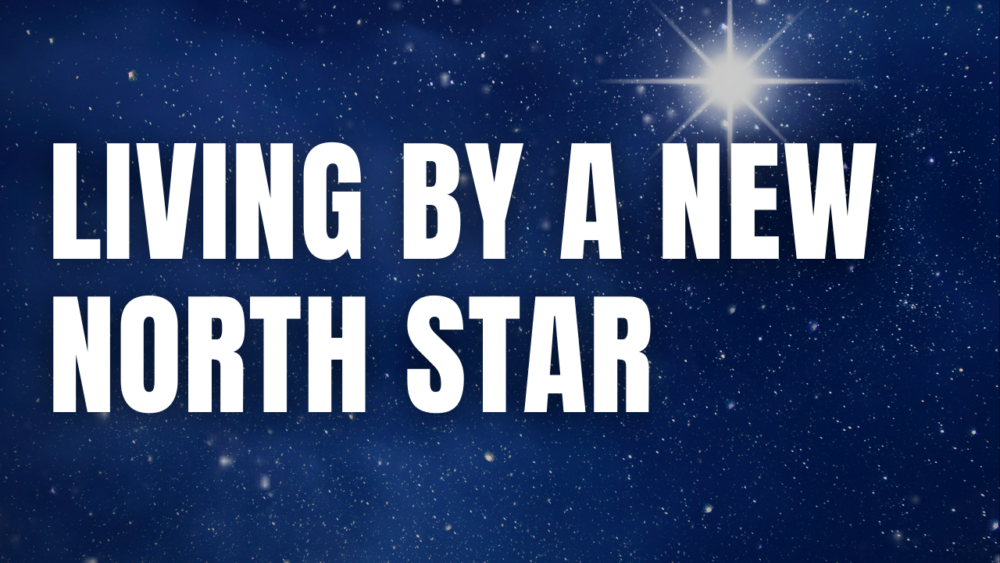 Living by a New North Star Image