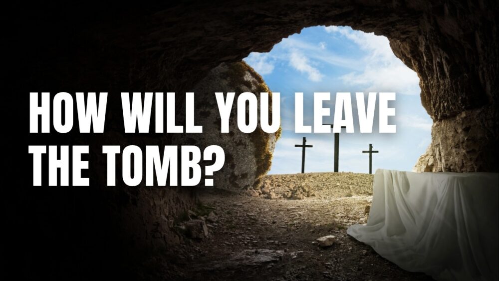How Will You Leave the Tomb? Image