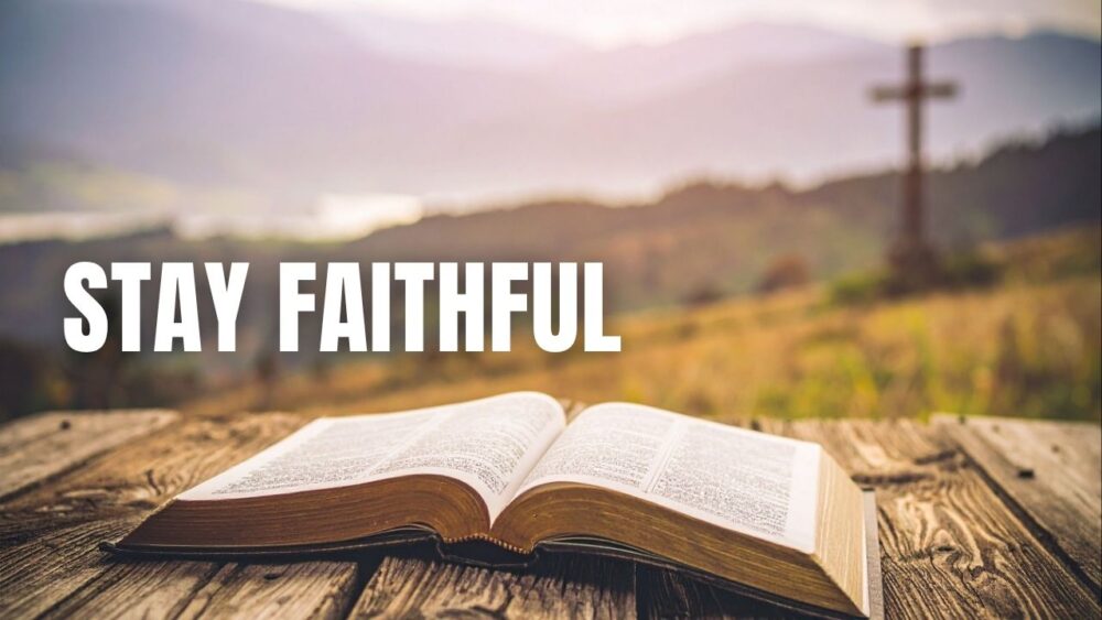 Stay Faithful Image