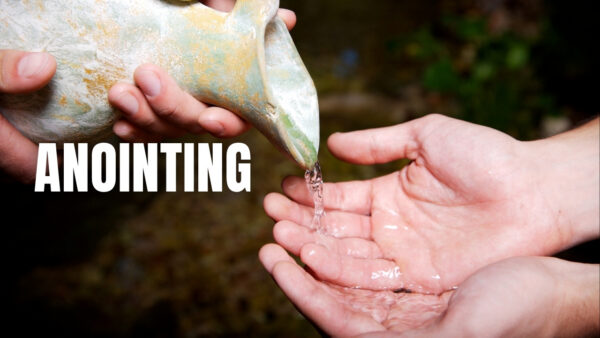 Anointing (Part 1) Image